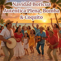 Navidad Boricua Auténtica: Plena, Bomba & Coquito